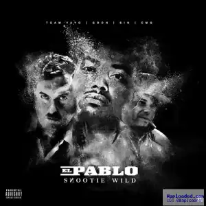 Snootie Wild - El Pablo